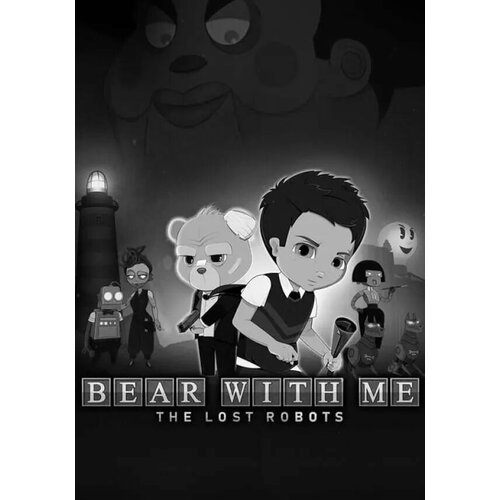 Bear With Me: The Lost Robots (Steam; PC; Регион активации Россия и СНГ)