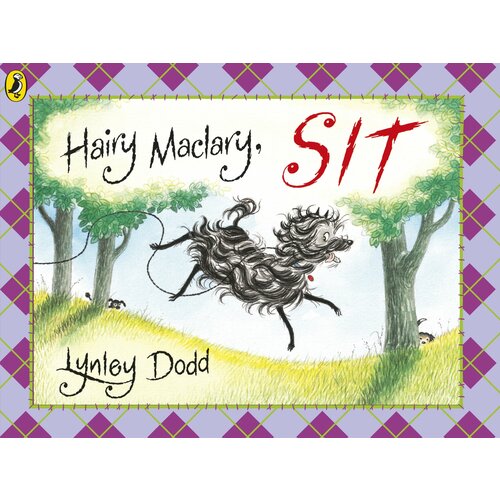 Hairy Maclary, Sit | Dodd Lynley