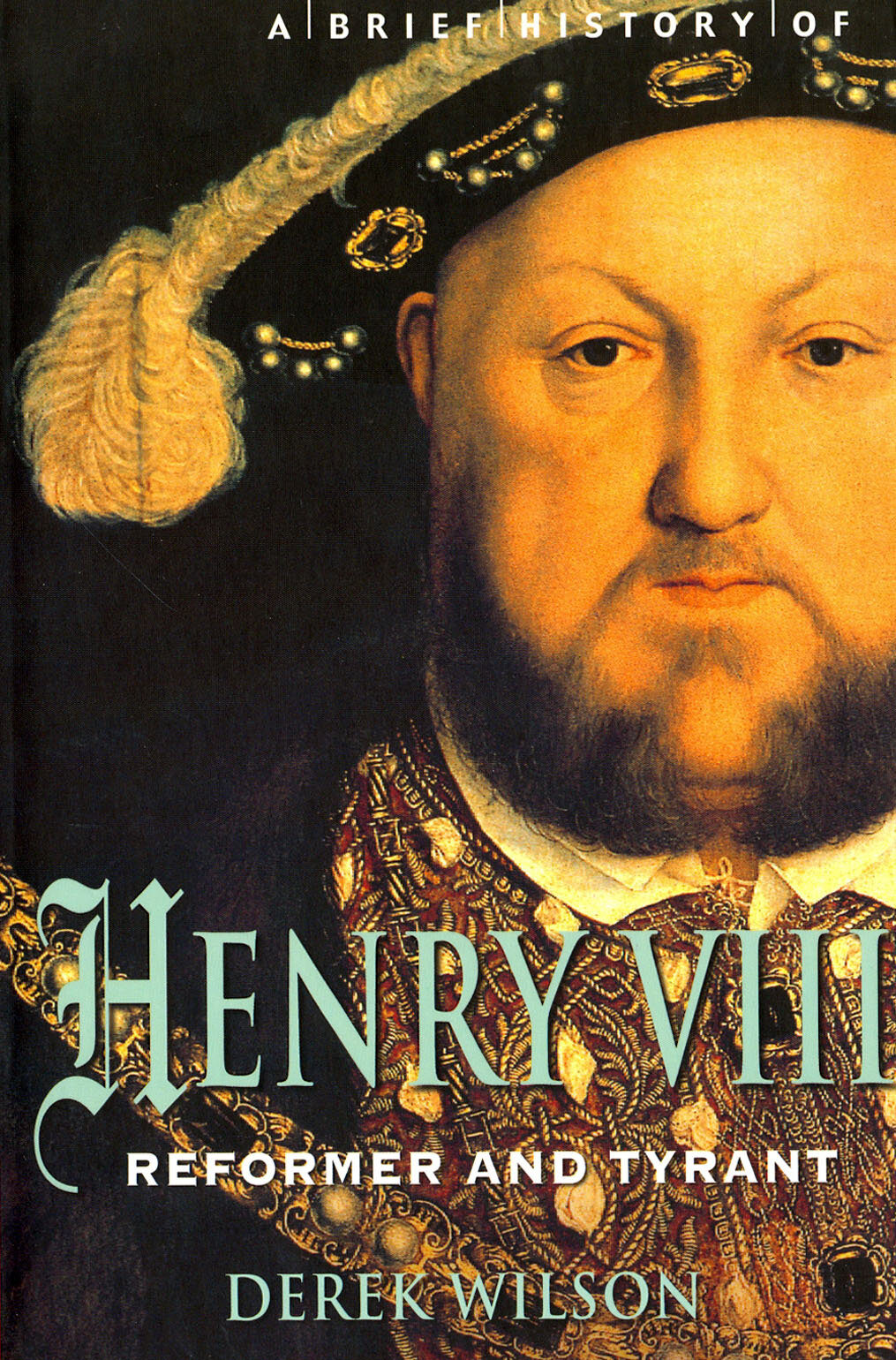 Brief History of Henry VIII, Reformer and Tyreant - фото №2