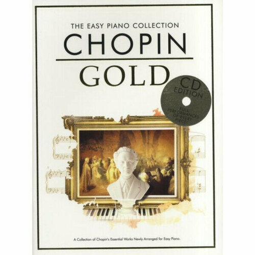 Песенный сборник Musicsales The Easy Piano Collection: Chopin Gold the easy piano collection early romantic gold easy piano book cd