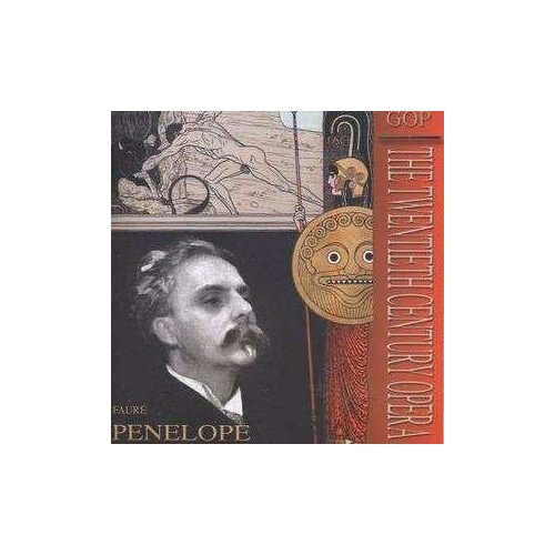 Audio CD Gabriel Faure (1845-1924) - Penelope (2 CD) audio cd gabriel