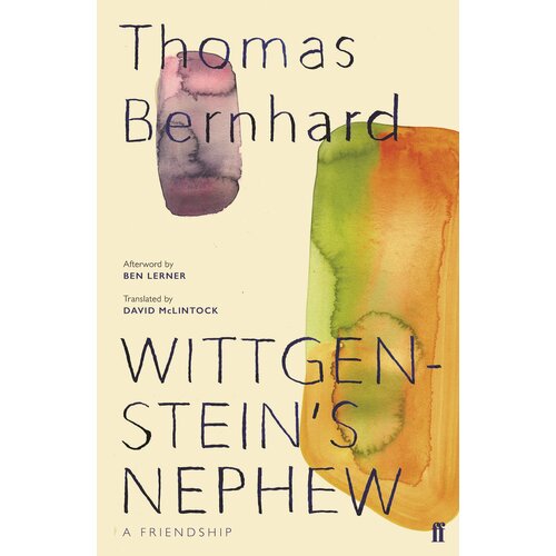 Wittgenstein’s Nephew. A Friendship | Bernhard Thomas