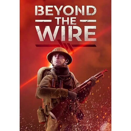 Beyond the Wire (Steam; PC; Регион активации РФ, СНГ) tales of arise beyond the dawn ultimate edition steam pc регион активации рф снг
