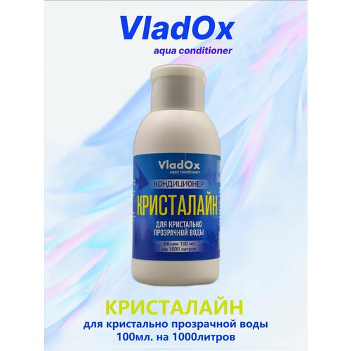 Кондиционер для аквариумной воды VladOx Crystaline 100 мл на 1000л