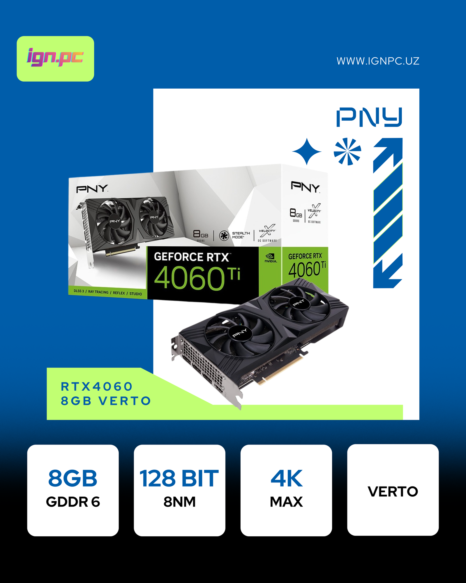PNY - 8GB GeForce RTX4060Ti Verto GDDR6 128bit DP HDMI (VCG4060T8DFXPB1-O)