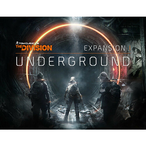 Tom Clancys The Division Underground UB_1749 1019₽