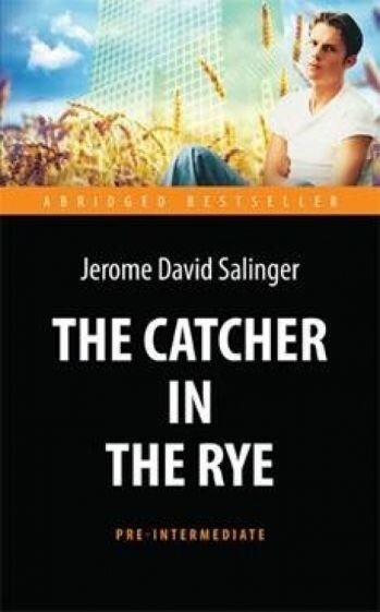 Jerome Salinger - The Catсher in the Rye