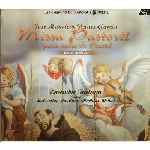 Nunes Garcia: Missa Pastoril. Ensemble Turicum, Da Silva and Weibel cererols missa pro defunctis missa de batalla