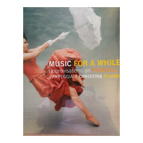 Виниловая пластинка Christina Pluhar - Music For A While: Improvisation On Purcell. 2 LP