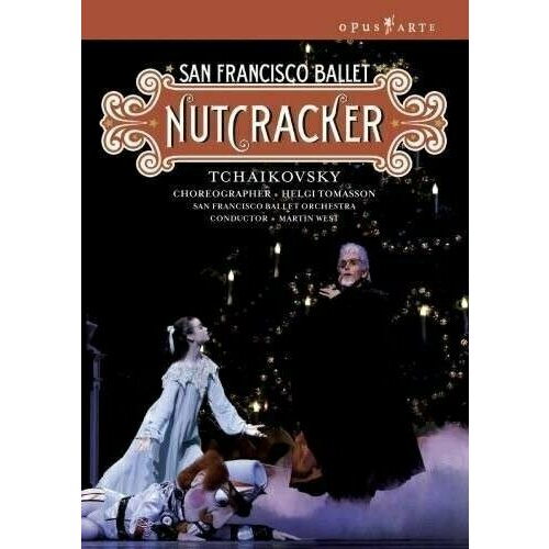 Щелкунчик - волшебное зрелище! Tchaikovsky: Nutcracker (San Francisco Ballet). Elizabeth Powell. 1 DVD