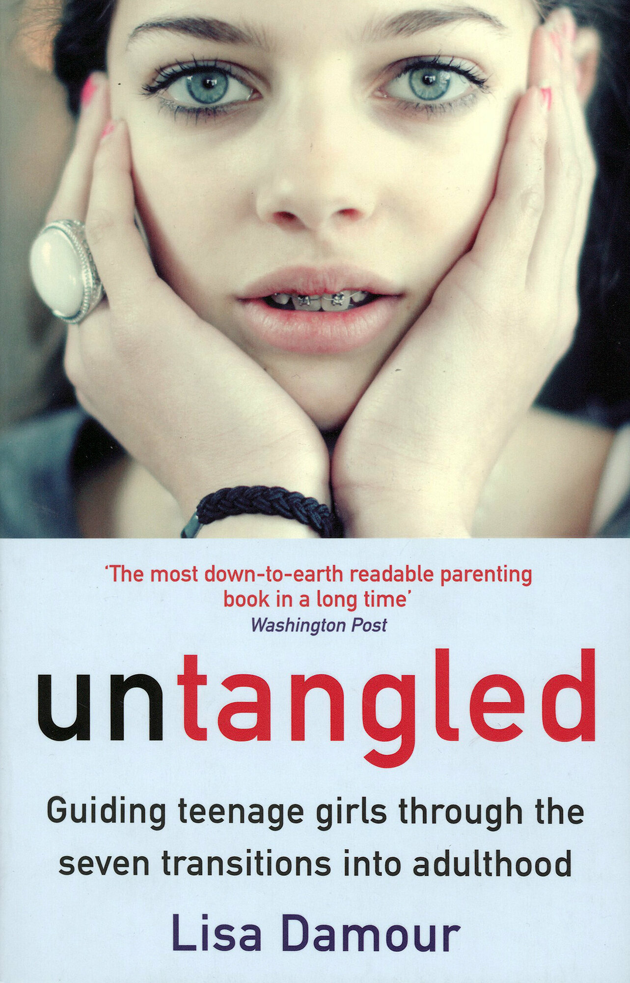 Untangled. Guiding Teenage Girls Through the Seven Transitions into Adulthood / Damour Lisa / Книга на Английском / Семь шагов к взрослой жизни для девочек. Книга для родителей подростков / Дамур Лиза - фото №1