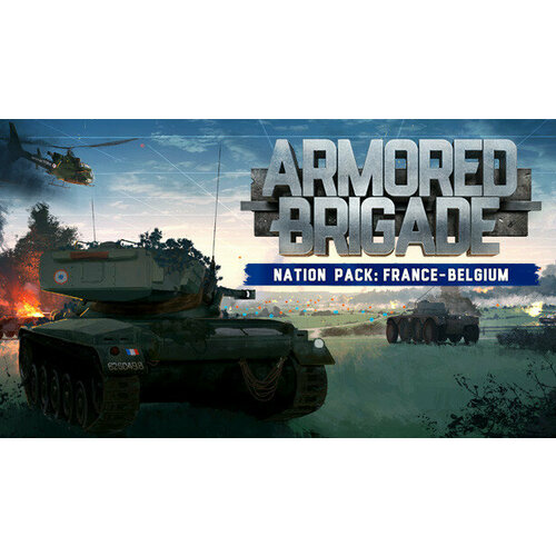 Дополнение Armored Brigade Nation Pack: France - Belgium для PC (STEAM) (электронная версия)