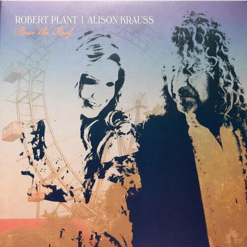 Robert Plant & Alison Krauss – Raise The Roof (2LP Warner Music UK, 2021)