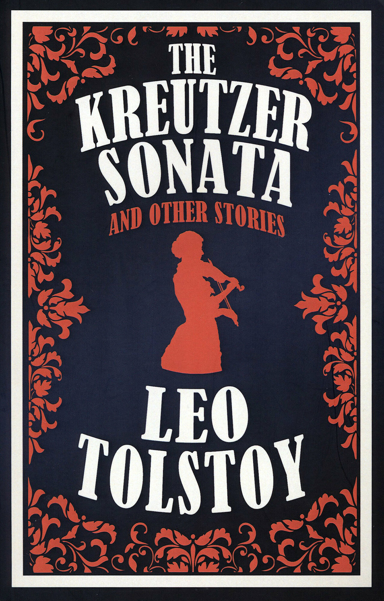 The Kreutzer Sonata and Other Stories | Tolstoy Leo