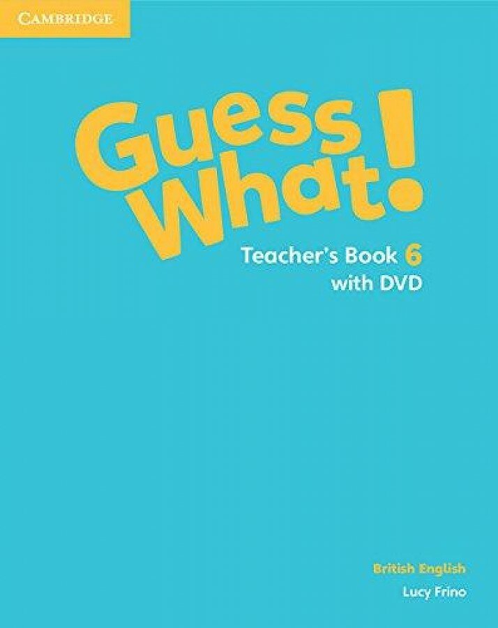 Guess What! Level 6. Teacher's Book + DVD Video