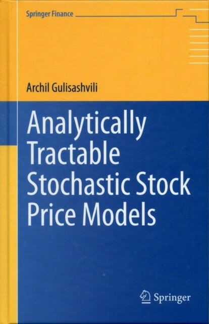 Gulisashvili "Analytically Tractable Stochastic Stock Price Models"