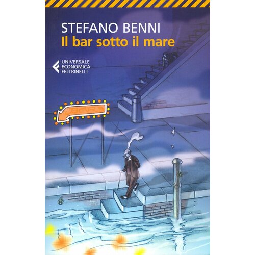 Il bar sotto il mare | Benni Stefano