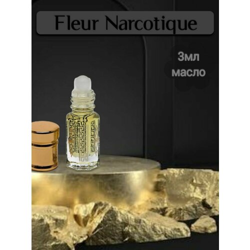 Масляные духи по мотивам Fleur Narcotique 3мл масляный парфюм масляные духи fleur narcotique 12 мл