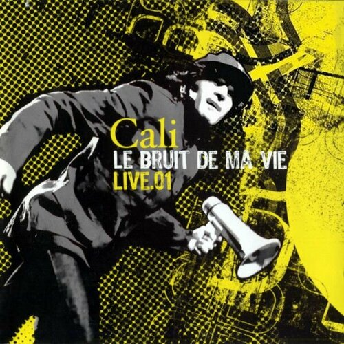 AudioCD Cali. Le Bruit De Ma Vie (2CD)