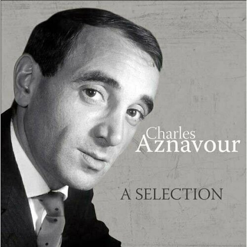 Виниловая пластинка Charles Aznavour - A Selection - Vinyl (180g) gerrier nicolas plus jamais ca cd app