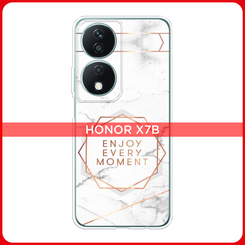 Силиконовый чехол на Honor X7B / Хонор X7B Enjoy every moment мрамор силиконовый чехол на honor x7b хонор x7b enjoy every moment мрамор