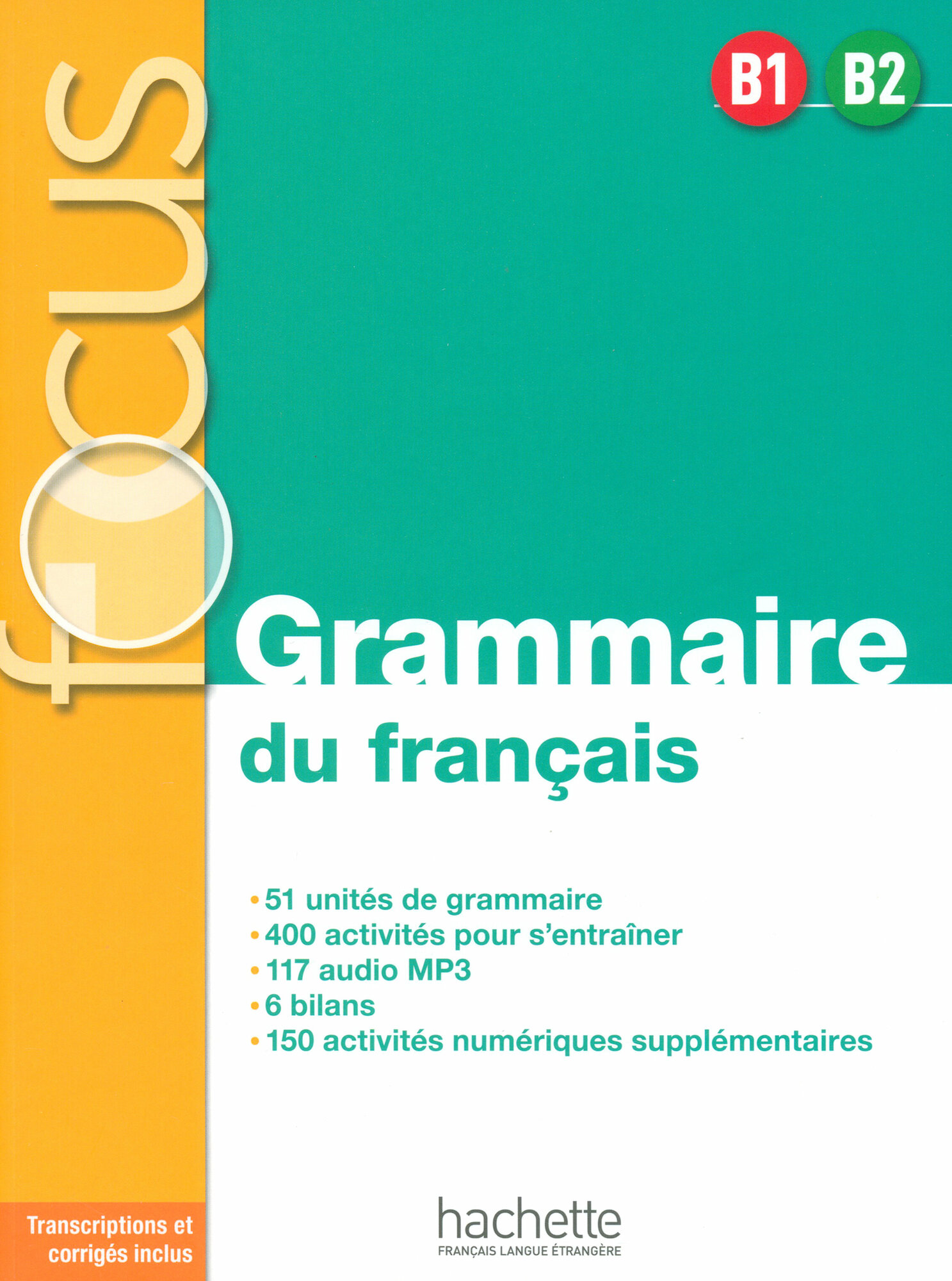 Focus. B1-B2. Grammaire du francais + audio en telechargement