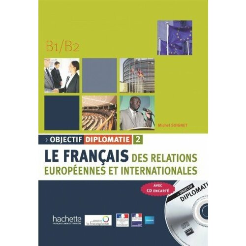 Objectif Diplomatie Niveau 2 Livre de l'eleve + CD audio