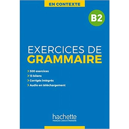 En Contexte: Exercices de grammaire B2