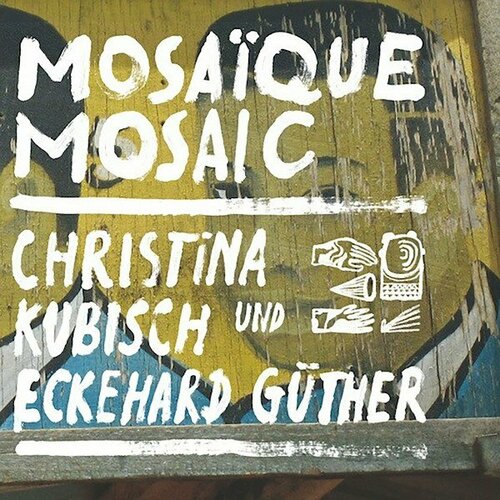 Компакт-диск Warner Christina Kubisch / Eckehard Güther – Mosaique Mosaic