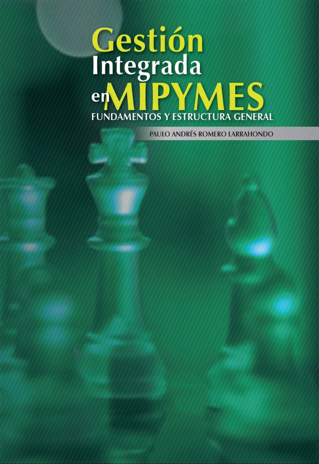 Gestión integrada en Mypimes [Цифровая книга]