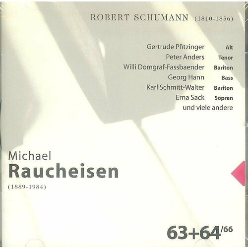 AUDIO CD Michael Raucheisen: Robert Schumann 63+64 / 66. 1 CD