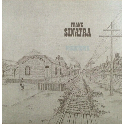Виниловая пластинка Frank Sinatra: Watertown (VINYL). 1 LP виниловая пластинка frank sinatra the voice black vinyl lp