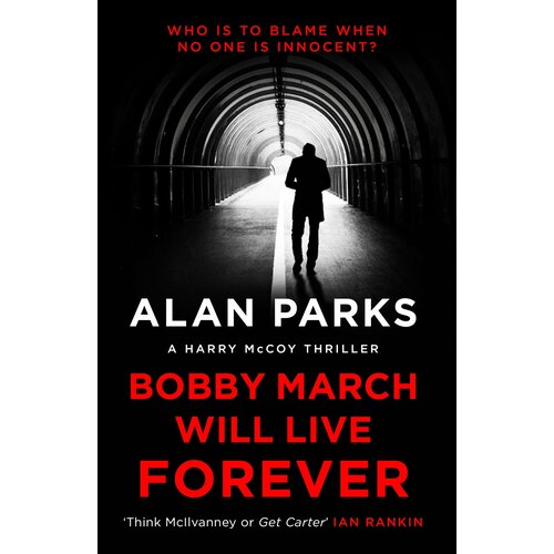 Bobby March Will Live Forever | Parks Alan