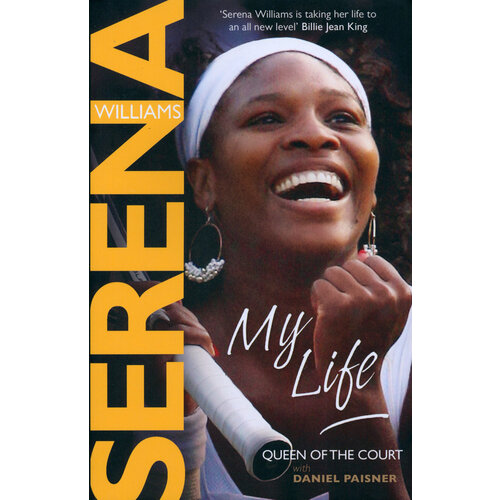 My Life. Queen of the Court | Williams Serena