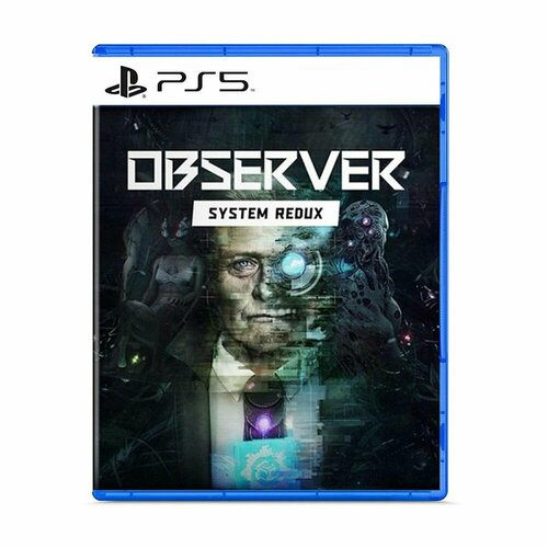 Observer: System Redux (PS5)