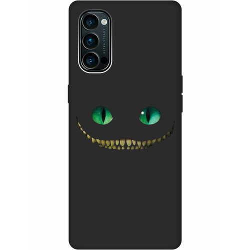 Матовый Soft Touch силиконовый чехол на Oppo Reno4, Оппо Рено4 с 3D принтом Cheshire Cat черный матовый soft touch силиконовый чехол на oppo reno4 оппо рено4 с 3d принтом grand bull черный