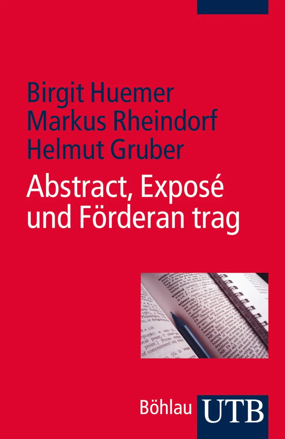 Abstract, Exposé und Förderantrag [Цифровая книга]