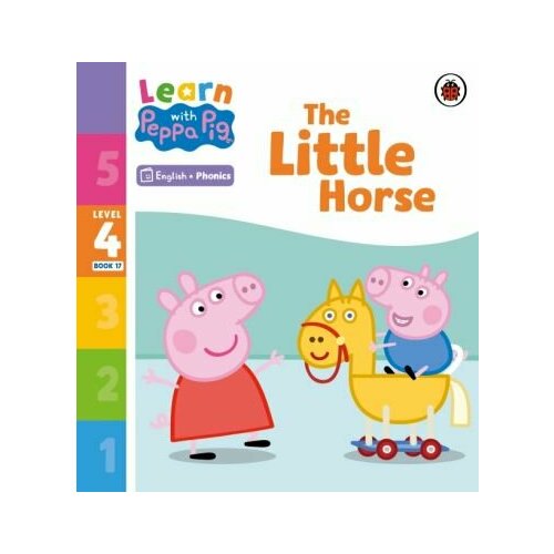 The Little Horse. Level 4 Book 17