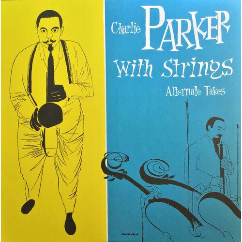 Виниловая пластинка PARKER, CHARLIE - Charlie Parker With Strings: Alternate Takes (Limited Blue Vinyl) (Rsd). 1 LP printio футболка классическая take me to the top