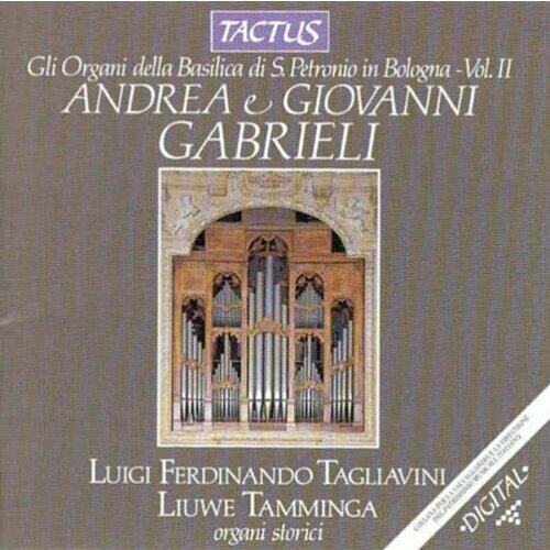 AUDIO CD Andrea Gabrieli & Giovanni Gabrieli / Luigi Ferdinando Tagliavini, Liuwe Tamminga - Organ Music. 1 CD