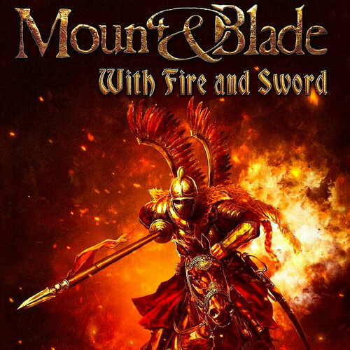 Игра Mount & Blade: With Fire & Sword для PC / ПК, активация в стим Steam для региона РФ / Россия цифровой ключ