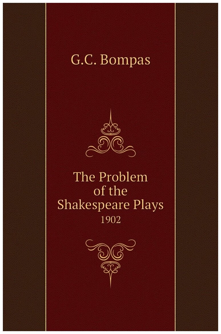 The Problem of the Shakespeare Plays. 1902