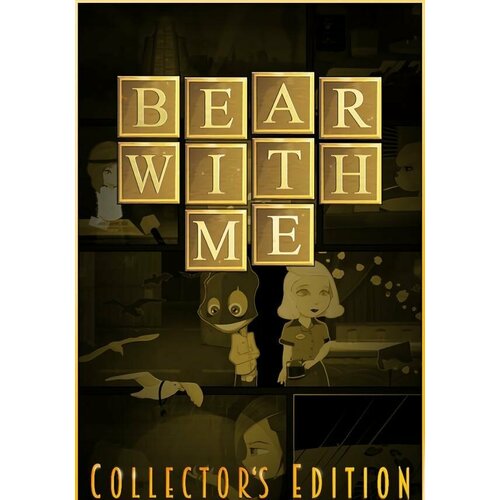 Bear With Me - Collector's Edition (Steam; PC; Регион активации РФ, СНГ)