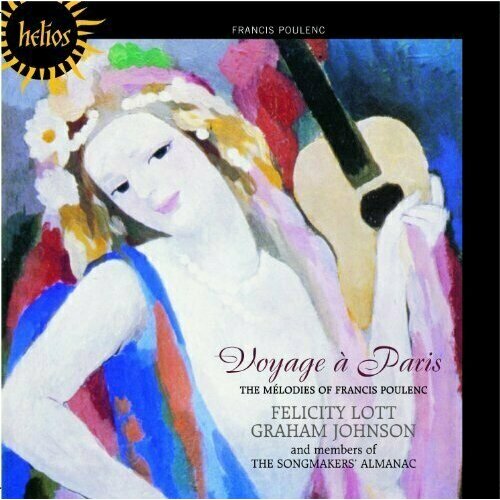 AUDIO CD Voyage a Paris The melodies of Francis Poulenc Dame Felicity Lott (soprano), Graham Johnson (piano). 1 CD poulenc melodies