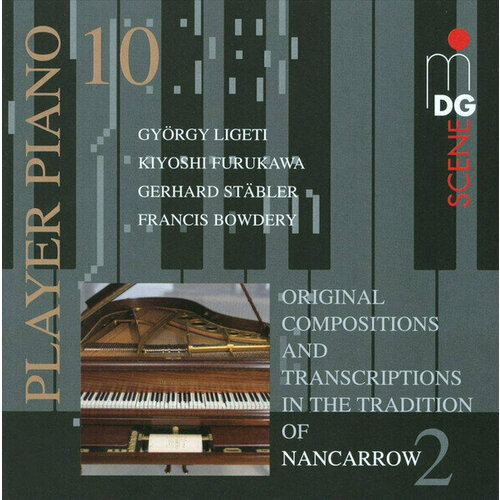 AUDIO CD Ligeti, Bowdery, Furukawa, Stabler - Player Piano Vol. 10, In the Tradition of Nancarrow Ii-. 1 CD