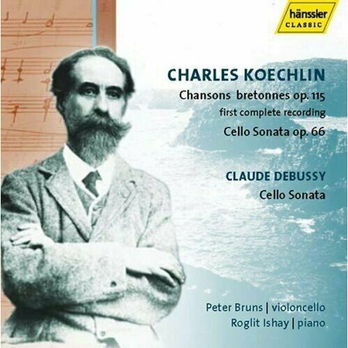 AUDIO CD KOECHLIN, CHARLES / DEBUSSY CLAUDE - Koechlin: Chansons Bretonnes Op. 115