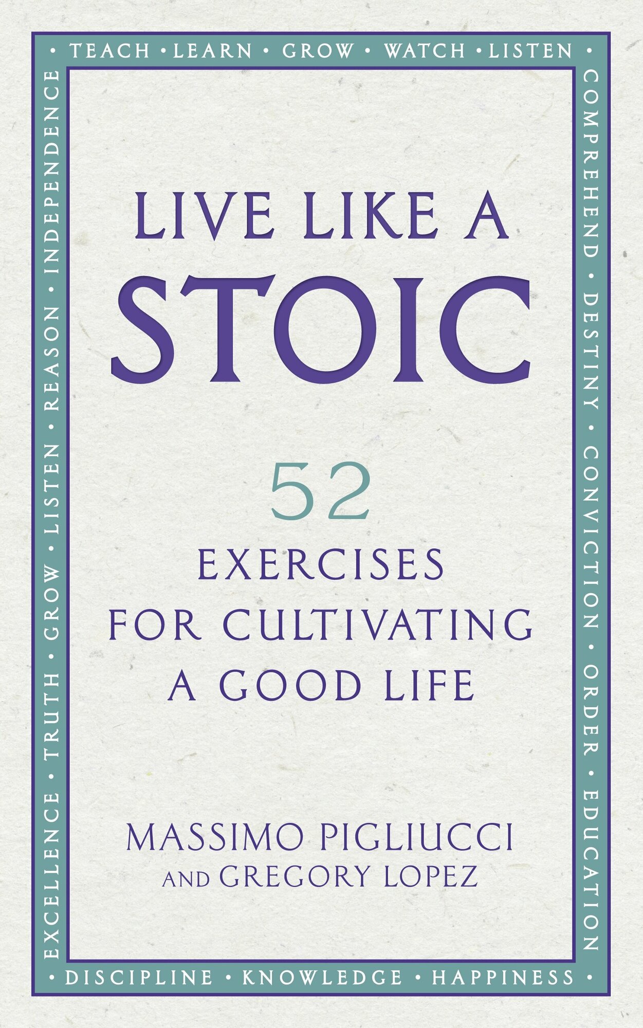 Live Like A Stoic. 52 Exercises for Cultivating a Good Life / Книга на Английском - фото №1