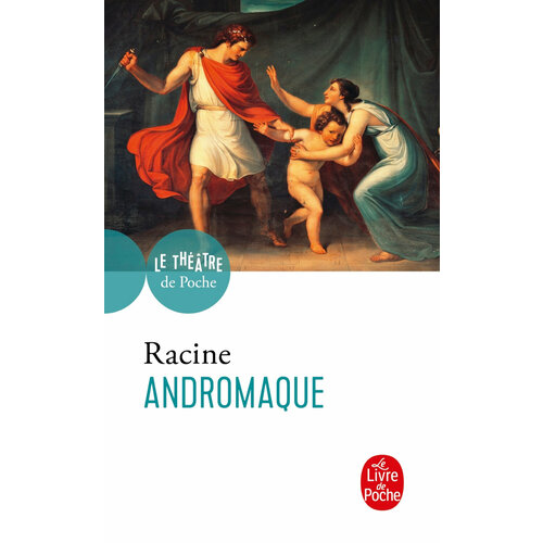 Andromaque / Книга на Французском racine jean andromaque