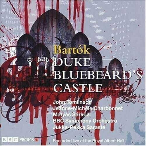 AUDIO CD BARTOK: Duke Bluebeard's Castle. / John Tomlinson, Jeanne-Michele Charbonnet, BBC Symphony Orchestra; Jukka-Pekka Saraste. 1 CD