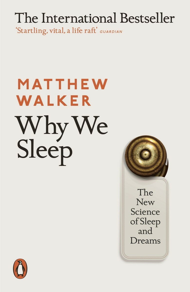 Walker, Matthew "Why We Sleep"